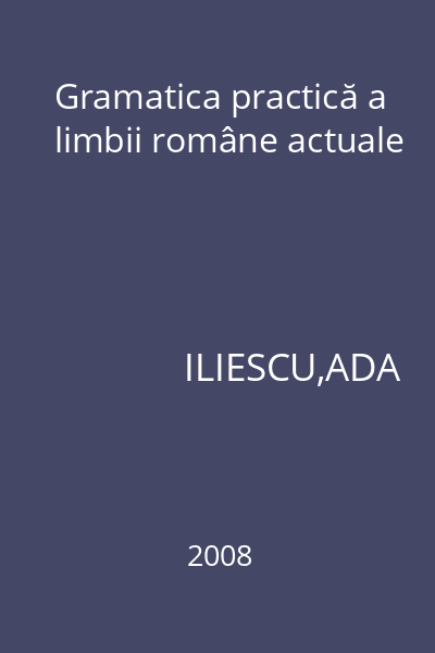 Gramatica practică a limbii române actuale