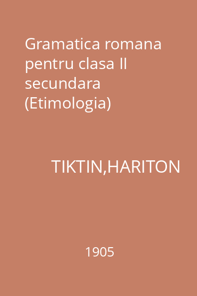 Gramatica romana pentru clasa II secundara (Etimologia)
