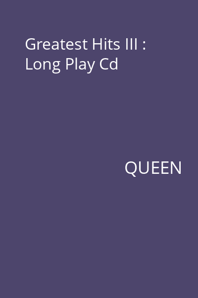 Greatest Hits III : Long Play Cd