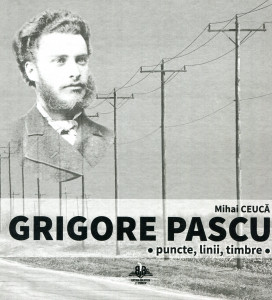 Grigore Pascu: puncte, linii, timbre