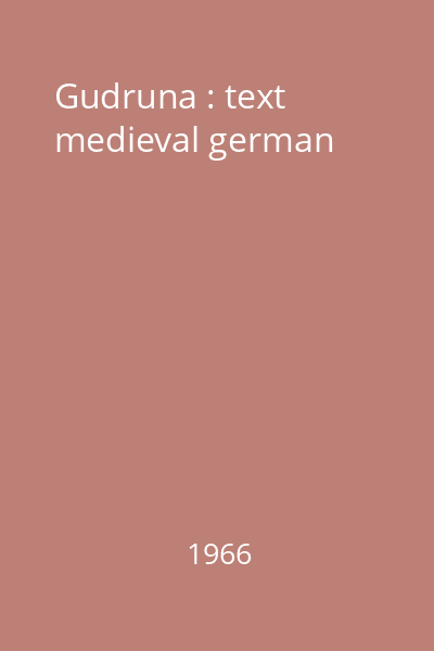 Gudruna : text medieval german