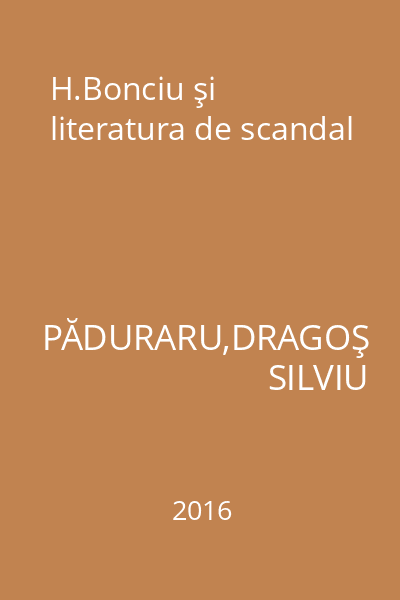 H.Bonciu şi literatura de scandal