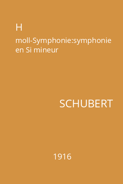 H moll-Symphonie:symphonie en Si mineur