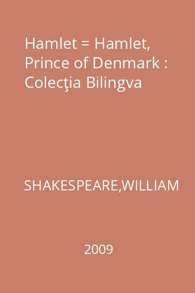 Hamlet = Hamlet, Prince of Denmark : Colecţia Bilingva