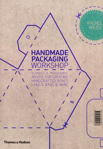 Handmade Packaging Workshop: Tutorials&Professional Advice for Creating Handcrafted Boxes, Labels, Bags&More