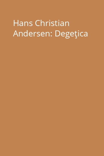 Hans Christian Andersen: Degeţica