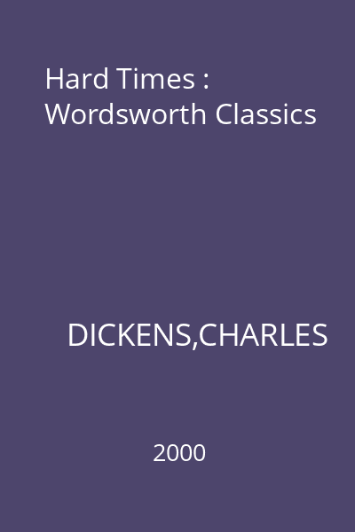 Hard Times : Wordsworth Classics