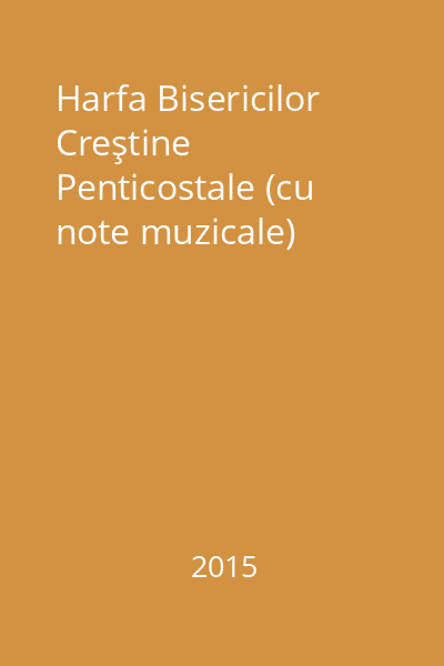 Harfa Bisericilor Creştine Penticostale (cu note muzicale)