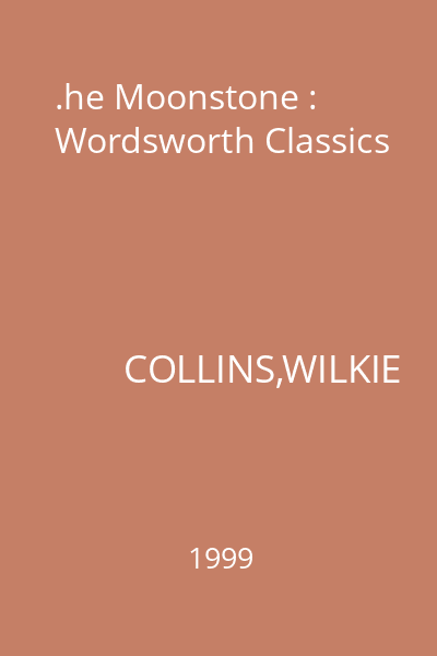 .he Moonstone : Wordsworth Classics