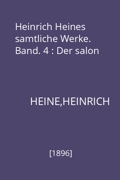 Heinrich Heines samtliche Werke. Band. 4 : Der salon