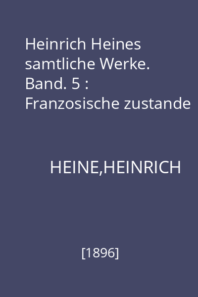 Heinrich Heines samtliche Werke. Band. 5 : Franzosische zustande