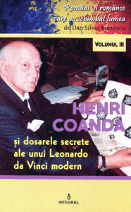 Henri Coandă şi dosarele secrete ale unui Leonardo da Vinci modern
