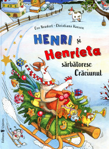 Henri şi Henrieta sărbătoresc Crăciunul