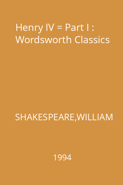 Henry IV = Part I : Wordsworth Classics