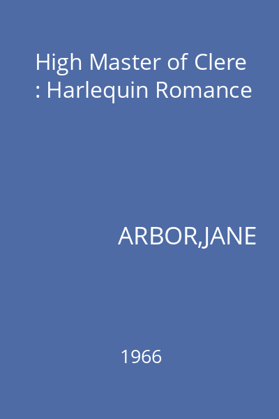High Master of Clere : Harlequin Romance