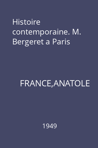 Histoire contemporaine. M. Bergeret a Paris