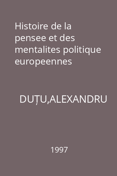 Histoire de la pensee et des mentalites politique europeennes