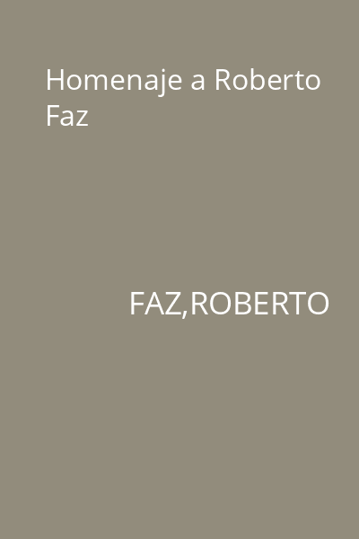 Homenaje a Roberto Faz