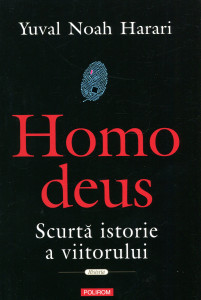 Homo deus: Scurtă istorie a viitorului