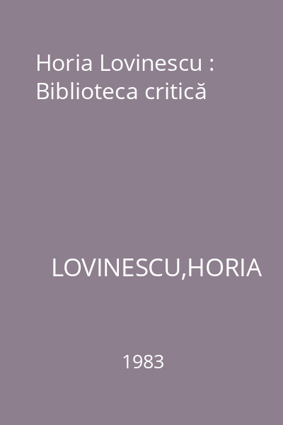 Horia Lovinescu : Biblioteca critică
