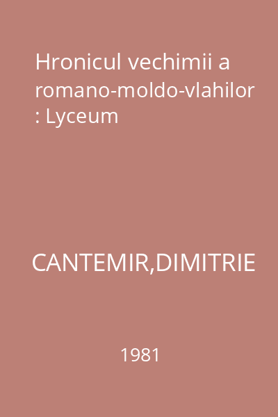 Hronicul vechimii a romano-moldo-vlahilor : Lyceum