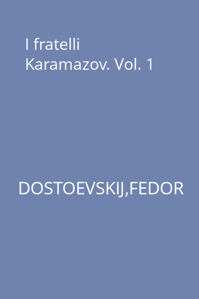 I fratelli Karamazov. Vol. 1