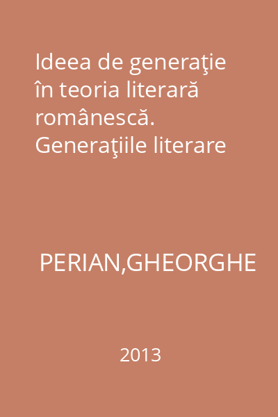 Ideea de generaţie în teoria literară românescă. Generaţiile literare