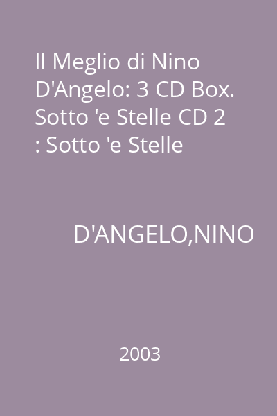 Il Meglio di Nino D'Angelo: 3 CD Box. Sotto 'e Stelle CD 2 : Sotto 'e Stelle