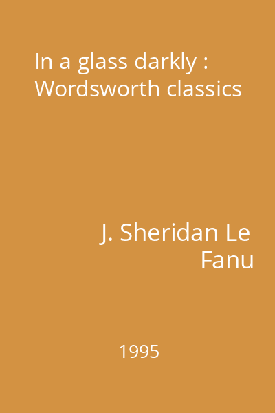 In a glass darkly : Wordsworth classics