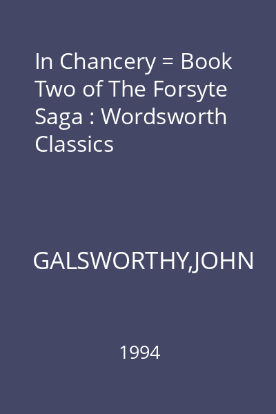 In Chancery = Book Two of The Forsyte Saga : Wordsworth Classics