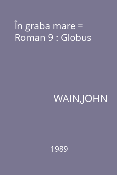 În graba mare = Roman 9 : Globus