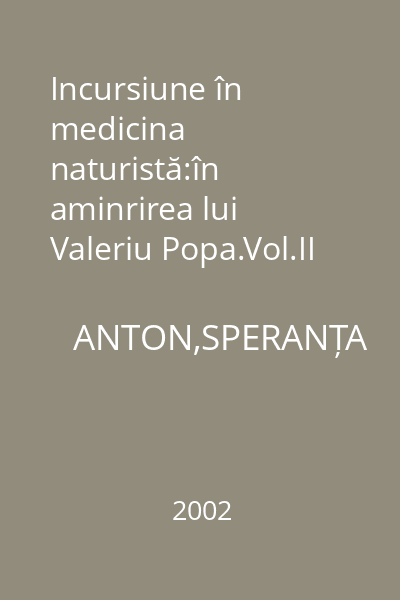 Incursiune în medicina naturistă:în aminrirea lui Valeriu Popa.Vol.II : Hexagon