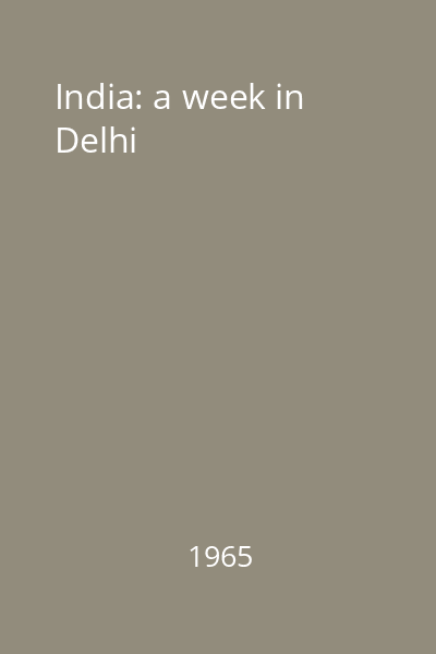 India: a week in Delhi