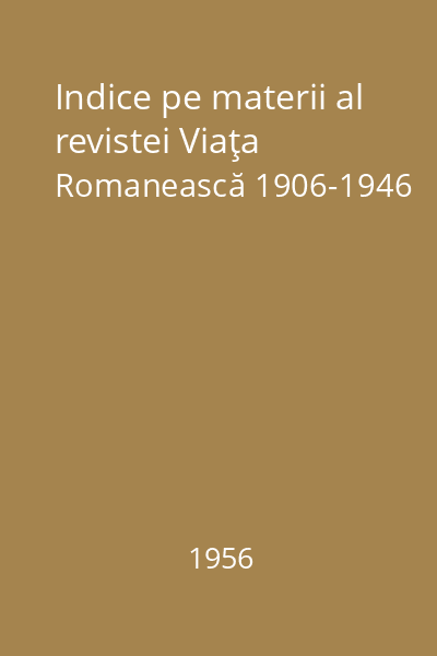 Indice pe materii al revistei Viaţa Romanească 1906-1946