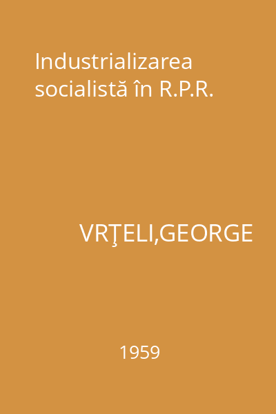 Industrializarea socialistă în R.P.R.