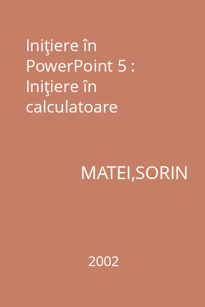 Iniţiere în PowerPoint 5 : Iniţiere în calculatoare