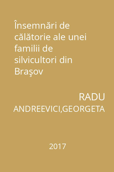 Însemnări de călătorie ale unei familii de silvicultori din Braşov
