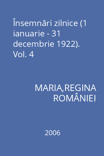 Însemnări zilnice (1 ianuarie - 31 decembrie 1922). Vol. 4