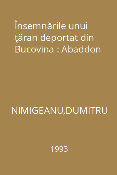 Însemnările unui ţăran deportat din Bucovina : Abaddon