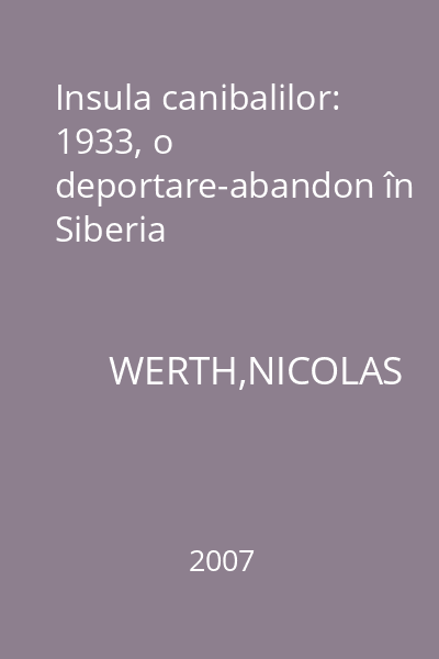 Insula canibalilor: 1933, o deportare-abandon în Siberia