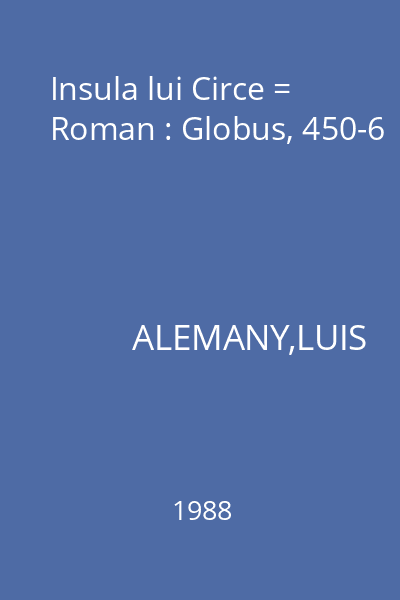 Insula lui Circe = Roman : Globus, 450-6