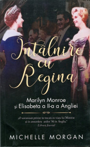 Întâlnire cu Regina : Marilyn Monroe și Elisabeta a II a  a Angliei