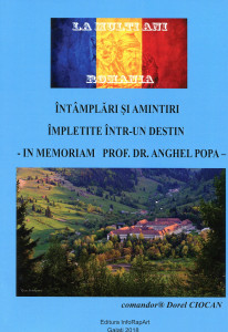 Întâmplări şi amintiri împletite într-un destin-in memoriam prof.dr.Anghel Popa