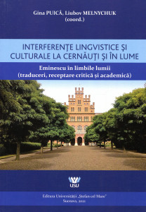Interferențe lingvistice și culturale la Cernăuți și în lume: Eminescu în limbile lumii (traucerei, receptare critică și academică)