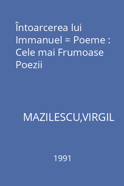 Întoarcerea lui Immanuel = Poeme : Cele mai Frumoase Poezii