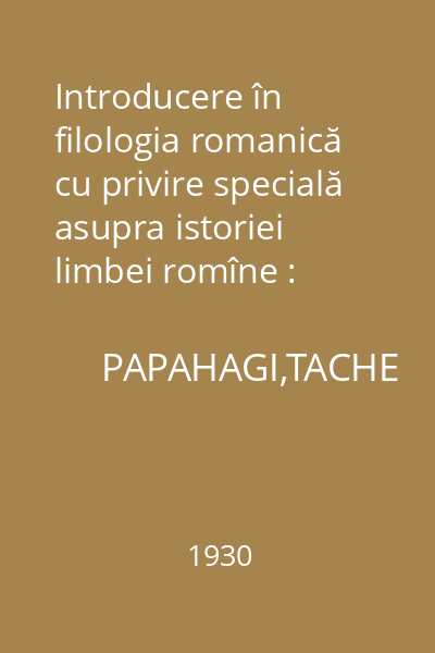 Introducere în filologia romanică cu privire specială asupra istoriei limbei romîne : Fonetica