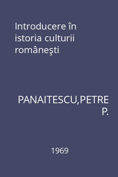 Introducere în istoria culturii româneşti