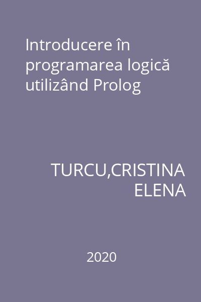 Introducere în programarea logică utilizând Prolog