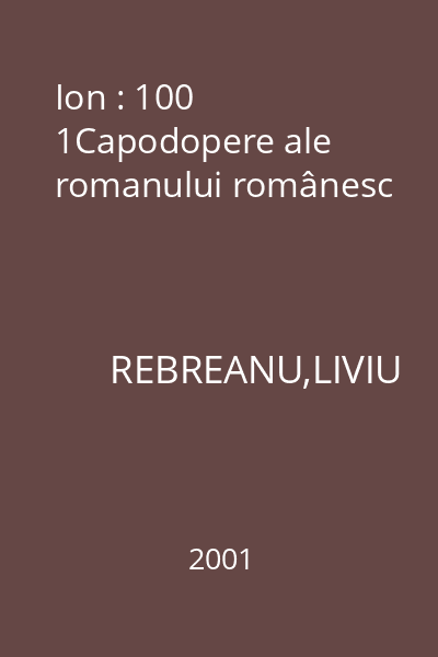 Ion : 100 1Capodopere ale romanului românesc