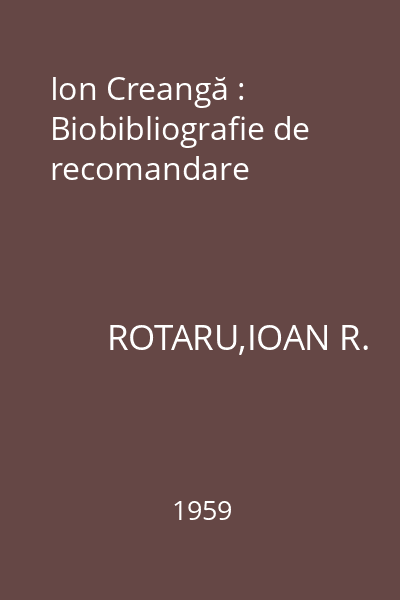 Ion Creangă : Biobibliografie de recomandare